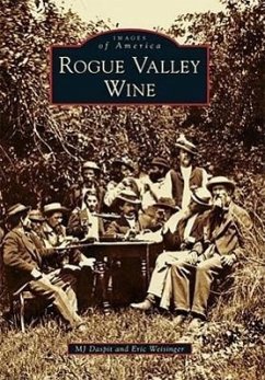 Rogue Valley Wine - Daspit, Mj; Weisinger, Eric
