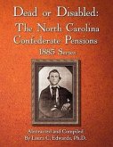 Dead or Disabled: The North Carolina Confederate Pensions, 1885 Series