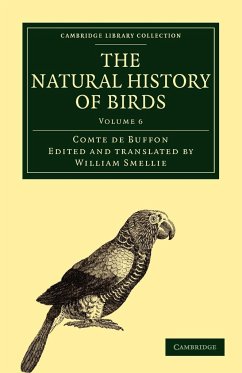 The Natural History of Birds - Volume 6 - Buffon, Georges Louis Le Clerc; Buffon, Comte De