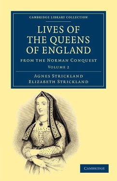 Lives of the Queens of England from the Norman Conquest - Volume 2 - Strickland, Agnes; Strickland, Elizabeth; Strickland
