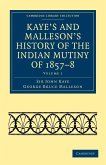 Kaye's and Malleson's History of the Indian Mutiny of 1857-8 - Volume 1