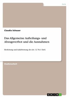 Das Allgemeine Aufteilungs- und Abzugsverbot und die Ausnahmen - Schauer, Claudia