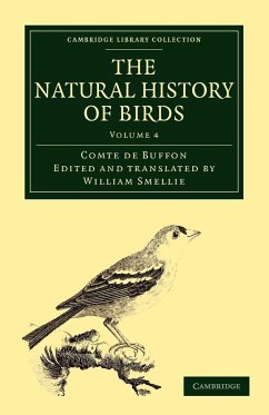 The Natural History of Birds - Volume 4 - Buffon, Georges Louis Le Clerc; Buffon, Comte De