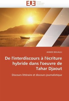 de l'Interdiscours À l'Écriture Hybride Dans l'Oeuvre de Tahar Djaout - BOUALILI, AHMED