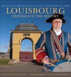 Louisbourg: A Living History Colourguide - Young De Biagi, Susan