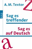 Sag es treffender, Sag es auf Deutsch