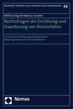 Rechtsfragen der Errichtung und Erweiterung von Binnenhäfen - Erbguth, Wilfried;Schubert, Mathias