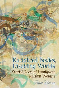 Racialized Bodies, Disabling Worlds - Dossa, Parin