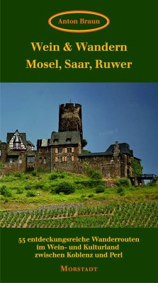 Wein & Wandern Mosel, Saar, Ruwer - Braun, Anton