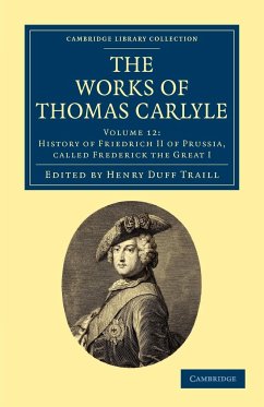 The Works of Thomas Carlyle - Volume 12 - Carlyle, Thomas