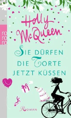 Sie dürfen die Torte jetzt küssen - McQueen, Holly