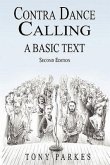 Contra Dance Calling: A Basic Text (Second Edition)