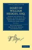 Diary of William Hedges, Esq. (Afterwards Sir William Hedges), During His Agency in Bengal, as Well as on His Voyage Out and Return Overland (1681 168