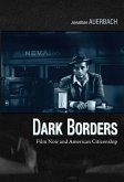Dark Borders: Film Noir and American Citizenship