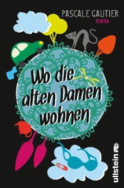 Wo die alten Damen wohnen - Gautier, Pascale