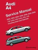 Audi A4 (B6, B7) Service Manual: 2002, 2003, 2004, 2005, 2006, 2007, 2008: 1. 8l Turbo, 2. 0l Turbo, 3. 0l, 3. 2l, Including Avant and Cabriolet