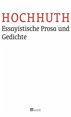 Essayistische Prosa und Gedichte - Hochhuth, Rolf