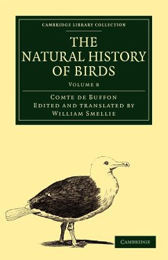 The Natural History of Birds - Volume 8 - Buffon, Georges Louis Le Clerc; Buffon, Comte De