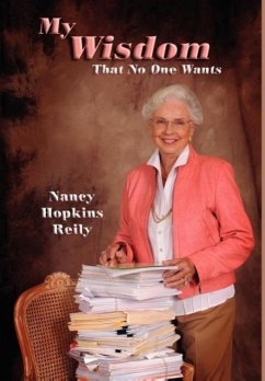 My Wisdom That No One Wants - Reily, Nancy Hopkins