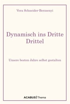 Cover Dynamisch ins Dritte Drittel. Unsere besten Jahre selbst gestalten