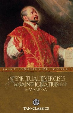 The Spiritual Exercises of St. Ignatius - St Ignatius of Loyola