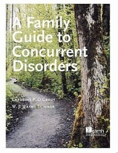 A Family Guide to Concurent Disorders - O'Grady, Caroline P.; Skinner, W. J. Wayne