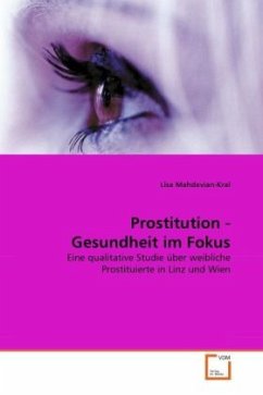 Prostitution - Gesundheit im Fokus - Mahdavian-Kral, Lisa
