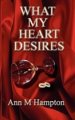 What My Heart Desires - Hampton, Ann M.