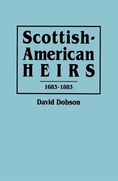 Scottish-American Heirs, 1683-1883 - Dobson, David