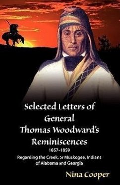 Selected Letters of General Thomas Woodward's Reminiscences - Woodward, Thomas S.