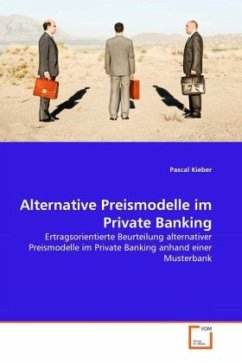 Alternative Preismodelle im Private Banking - Kieber, Pascal