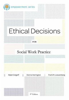 Ethical Decisions for Social Work Practice: Brooks/Cole Empowerment Series - Dolgoff, Ralph (University of Maryland, Baltimore); Loewenberg, Frank (Emeritus, Bar-Ilan University); Harrington, Donna (University of Maryland, Baltimore)