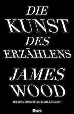 Die Kunst des Erzählens - Wood, James