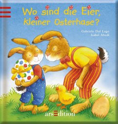 Wo sind die Eier, kleiner Osterhase? - Abedi, Isabel