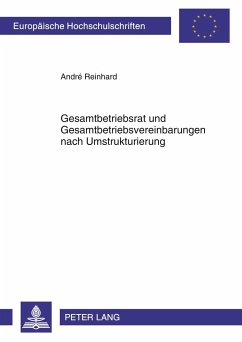 Gesamtbetriebsrat und Gesamtbetriebsvereinbarungen nach Umstrukturierung - Reinhard, André