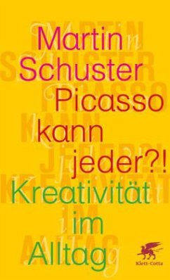 Picasso kann jeder - Schuster, Martin