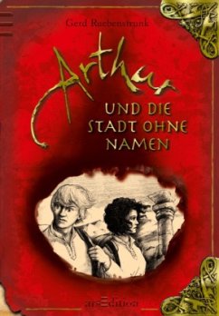Arthur und die Stadt ohne Namen / Arthur Bd.3 - Ruebenstrunk, Gerd