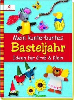 Mein kunterbuntes Basteljahr