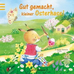 Gut gemacht, kleiner Osterhase! - Künzler-Behncke, Rosemarie;Davidovic, Zora