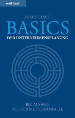 Basics der Unternehmensplanung - Oesch, Klaus