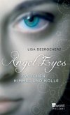 Zwischen Himmel und Hölle / Angel Eyes Bd.1