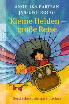 Kleine Helden - Große Reise - Bartram, Angelika;Rogge, Jan-Uwe