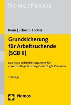 Grundsicherung für Arbeitsuchende (SGB II) - Renn, Heribert; Schoch, Dietrich; Löcher, Jens