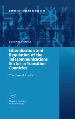 Liberalization and Regulation of the Telecommunications Sector in Transition Countries - Markova, Ekaterina