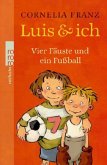 Vier Fäuste und ein Fußball