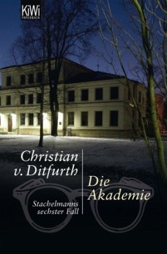 Die Akademie / Stachelmann Bd.6 - Ditfurth, Christian von