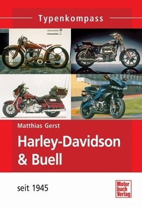 Typenkompass Harley-Davidson / Buell-Motorräder mit V2-Motoren von Matthias  Gerst portofrei bei bücher.de bestellen