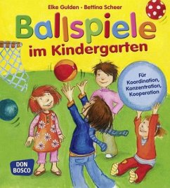 Ballspiele im Kindergarten - Gulden, Elke; Scheer, Bettina