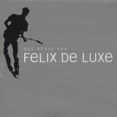 Das Beste Von Felix De Luxe