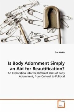 Is Body Adornment Simply an Aid for Beautification? - Watts, Zoe